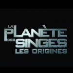La Planète des singes, les origines : nouvelle bande annonce