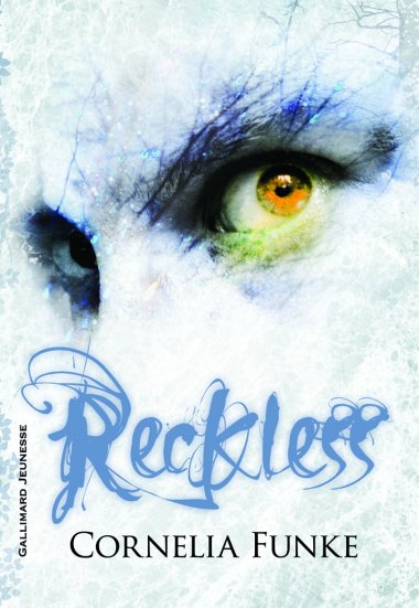 Sortie mondiale : Reckless, de Cornelia Funke En librairie le 16 septembre 2010