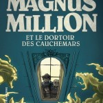 Magnus Million et le dortoir des cauchemars