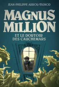 Magnus Million et le dortoir des cauchemars
