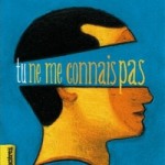 Tu ne me connais pas