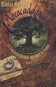 La fabuleuse histoire des Lunes de Pandor, Tome I