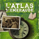Prochainement, découvrez le tome I de l'Atlas d'Emeraude