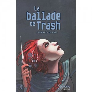 La ballade de Trash