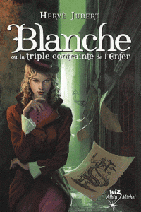 Blanche ou la triple contrainte de l'enfer