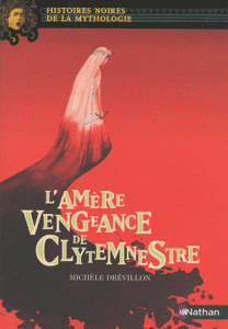 L’amère vengeance de Clytemnestre