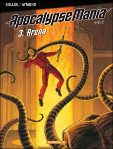 ApocalypseMania - Cycle 2 - Tome 3 - Arena