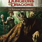 D&D4 - E2 - Le Royaume des Goules