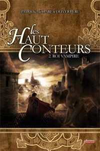 Les Haut-Conteurs Tome II – Roi Vampire sortie le 3 février