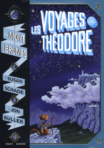 Les voyages de Théodore Tome I