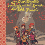 Les émerveillantes aventures des six frères du Petit Poucet