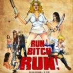 Run! Bitch Run! : plus vite, pussycat, plus vite !