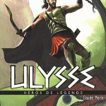 Le numéro 7 des héros légendaires débarque : c'est Ulysse