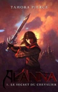 Alanna T1 : Le Secret du Chevalier