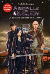 Arielle Queen T.1,  La société secrète des alters