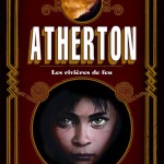 Redécouvrez la série Atherton avant la sortie du tome II