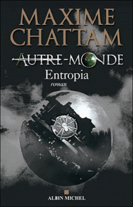 Autre-Monde : Entropia : tome IV