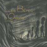 Les Bêtes d'ombre