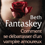 Comment se débarraser d'un vampire amoureux