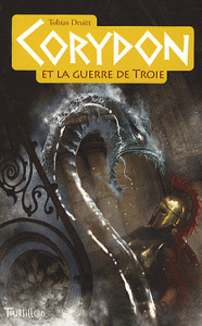 Corydon et la guerre de Troie Tome III