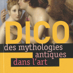 Le Dico des mythologies antiques dans l'art