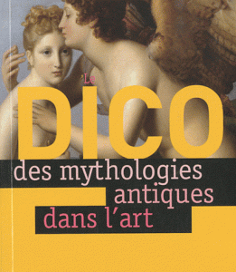 Le Dico des mythologies antiques dans l'art