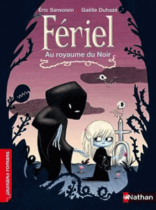 Fériel, Au royaume du Noir,