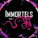 Immortels Tome 2