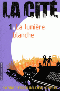 La Cité Tome 1 La lumière blanche