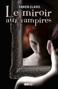 Le nouveau Fabien Clavel : le miroir aux vampires débarque chez BAAM