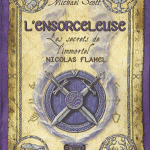 Les secrets de l'immortel Nicolas Flammel Tome III : l'ensorceleuse