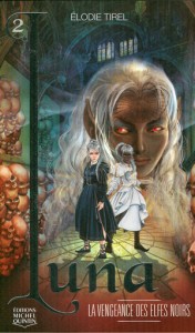 Luna T.2, La vengeance des elfes noirs