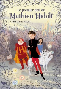 Une nouvelle saga de fantasy débarque avec : Le premier défi de Mathieu Hidalf