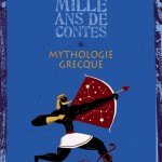 Un nouveau Mille ans de contes arrive sur la mythologie grecque