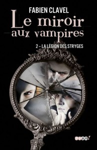 Le miroir au vampire de Fabien Clavel revient pour un deuxième tour de piste