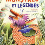 Monstres et légendes - Cyclopes, krakens, sirènes, et autres créatures imaginaires qui ont vraiment existé !