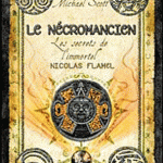 Les secrets de l'immortel Nicolas Flamel Tome 4