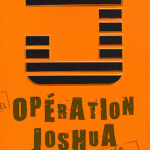 Opération Joshua Tome I