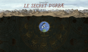 Le secret d'Orbae - Coffret en 2 volumes : Le voyage de Cornélius ; Le voyage de Ziyara, avec un portfolio contenant 18