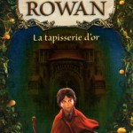 L'Académie Rowan, Tome 1 : La tapisserie d'or