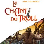 Le roman graphique Le chant du Troll arrive la semaine prochaine
