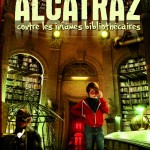 Alcatraz contre les infâmes bibliothécaires Tome I