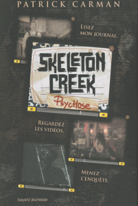 PSYCHOSE Skeleton Creek, tome 1
