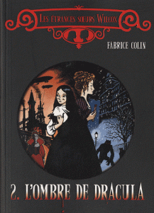 Les étranges soeurs Wilcox Tome II