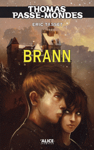 Thomas Passe-Mondes Tome 5 Brann