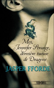 MOI, JENNIFER STRANGE, DERNIÈRE TUEUSE DE DRAGONS