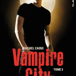 Le tome IIII de Vampire City vient de débarquer pour les fans