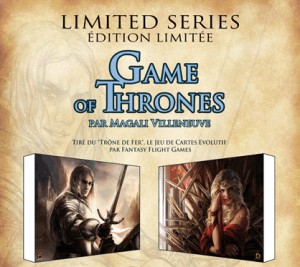Game of Throne en édition limitée par Magali Villeneuve